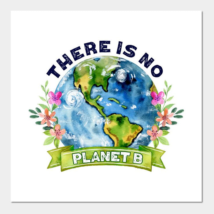 World Earth Day: There Is No Planet B