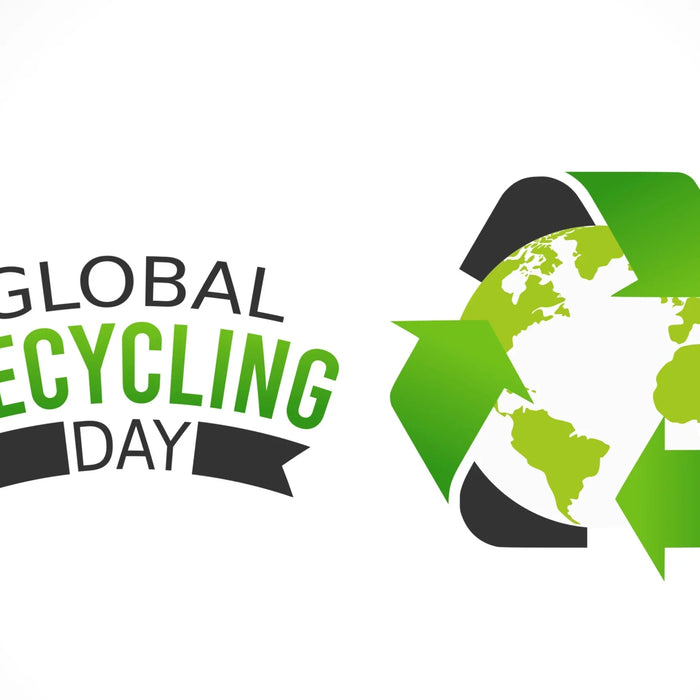 Global Recycling Day: Turning Waste into Worth