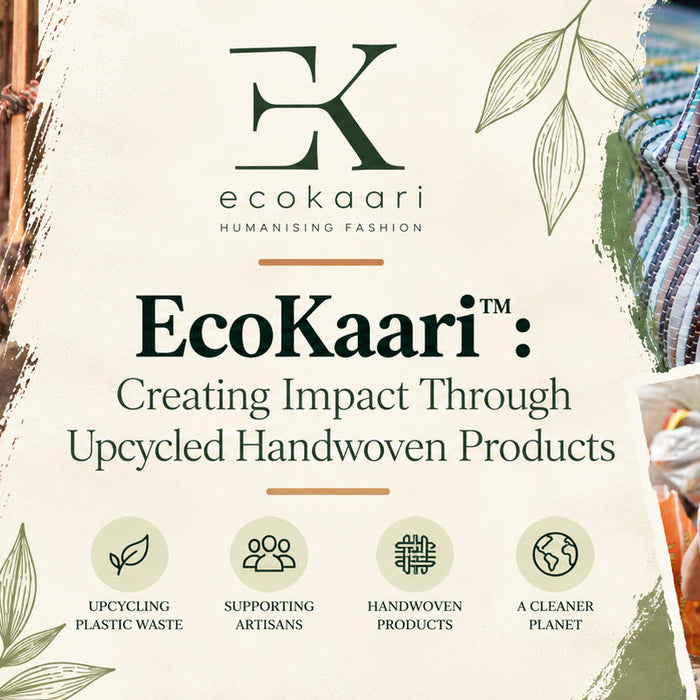 EcoKaari™: Creating Impact Through Upcycled Handwoven Products.